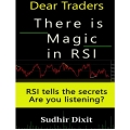 Dear Traders, There is Magic in RSI ,RSI Tells the Secrets, Are You Listening? by Sudhir Dixit